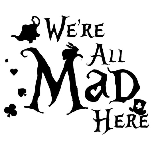 We're All Mad Here – Personnalisation Madame Peuvrel